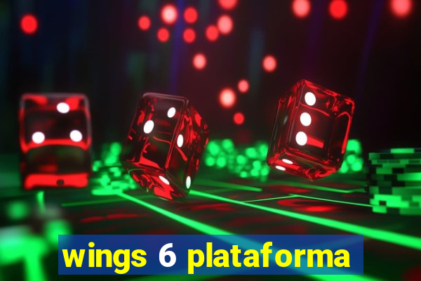 wings 6 plataforma